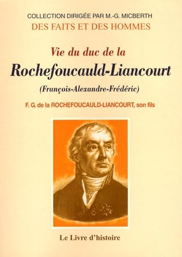 Vie du duc de La Rochefoucauld-Liancourt
