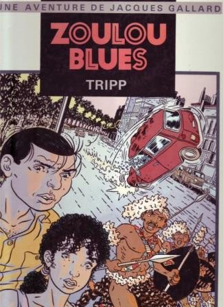 Zoulou blues : une aventure de Jacques Gallard