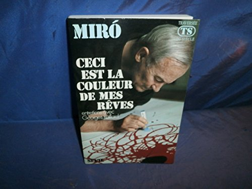 Ceci est la couleur de mes rêves : entretiens avec Georges Raillard