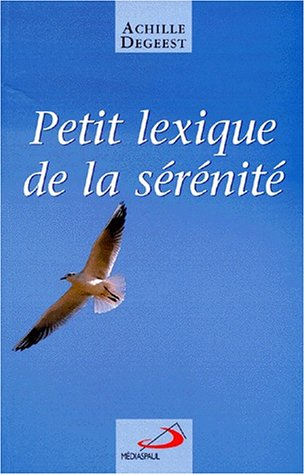 Petit lexique de la sérénité