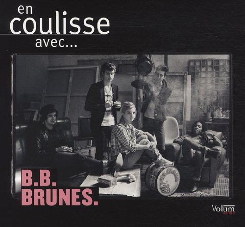 En coulisse avec BB Brunes
