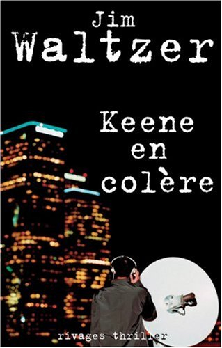 Keene en colère