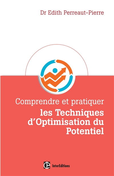Comprendre et pratiquer les techniques d'optimisation du potentiel : une méthode personnalisée pour 