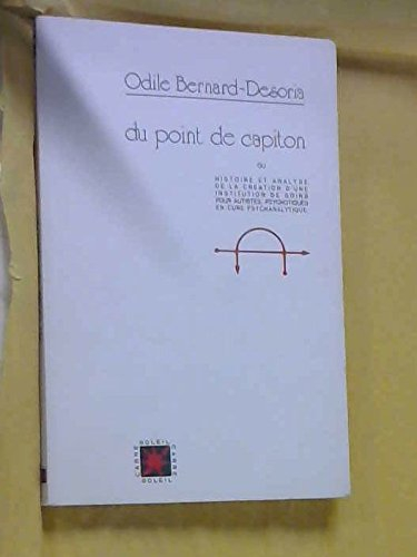 Du point de capiton ou Histoire et analyse de la création d'une institution de soins pour autistes, 