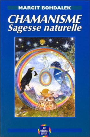 Chamanisme, sagesse naturelle