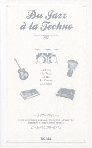 Du jazz à la techno : le funk, le jazz, le raï, le reggae, la techno