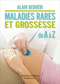Maladies rares et grossesse de A à Z