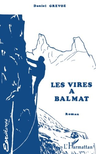 Les vires à Balmat