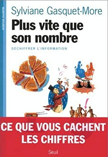 Plus vite que son nombre : déchiffrer l'information