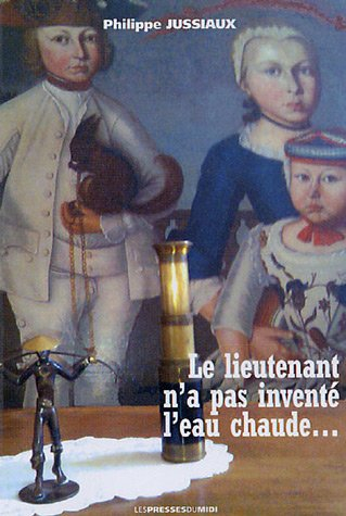 Le lieutenant n'a pas inventé l'eau chaude...