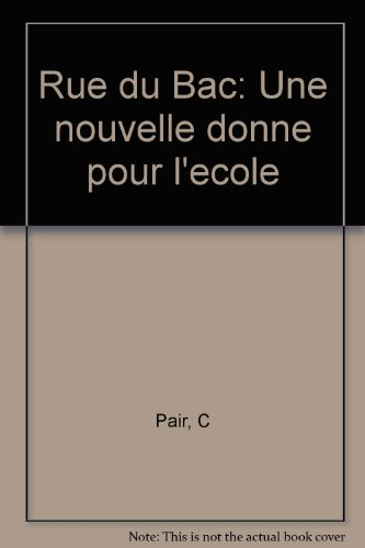 Rue du Bac : une nouvelle donne pour l'école