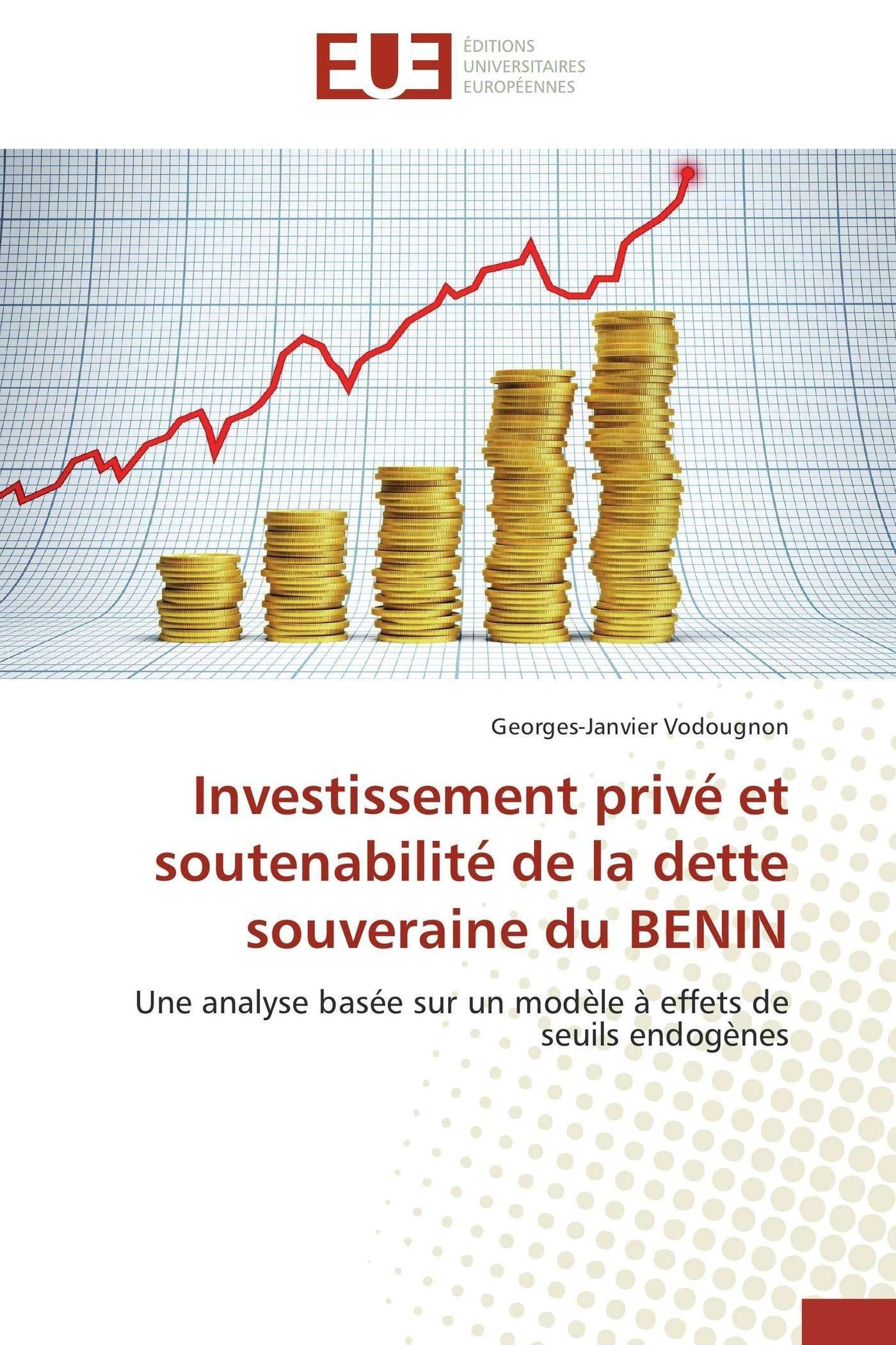 Investissement privé et soutenabilité de la dette souveraine du BENIN : Une analyse basée sur un mod