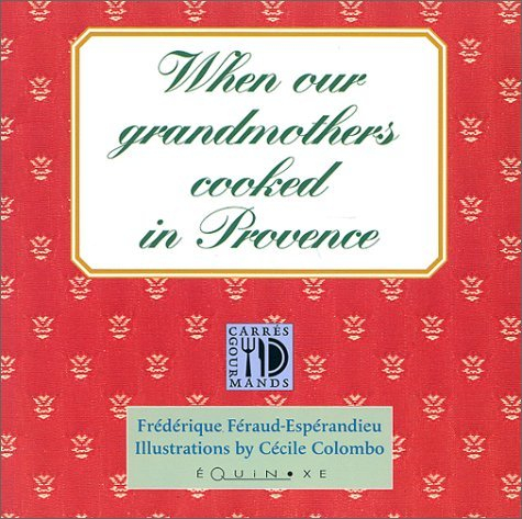 When our grandmothers cooked in Provence