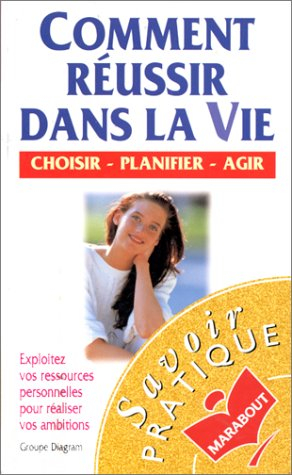 Comment réussir dans la vie ?
