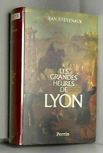 Les Grandes heures de Lyon