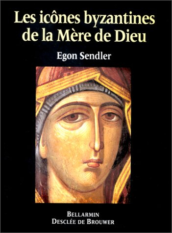 Les Icônes byzantines de la mère de Dieu