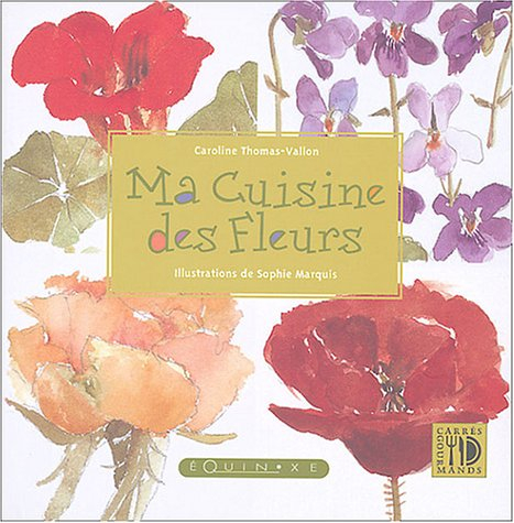 Ma cuisine des fleurs