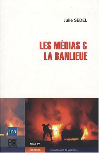 Les médias & la banlieue