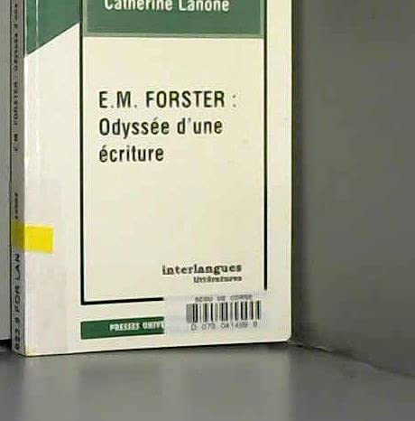 E.M. Forster : odyssée d'une écriture