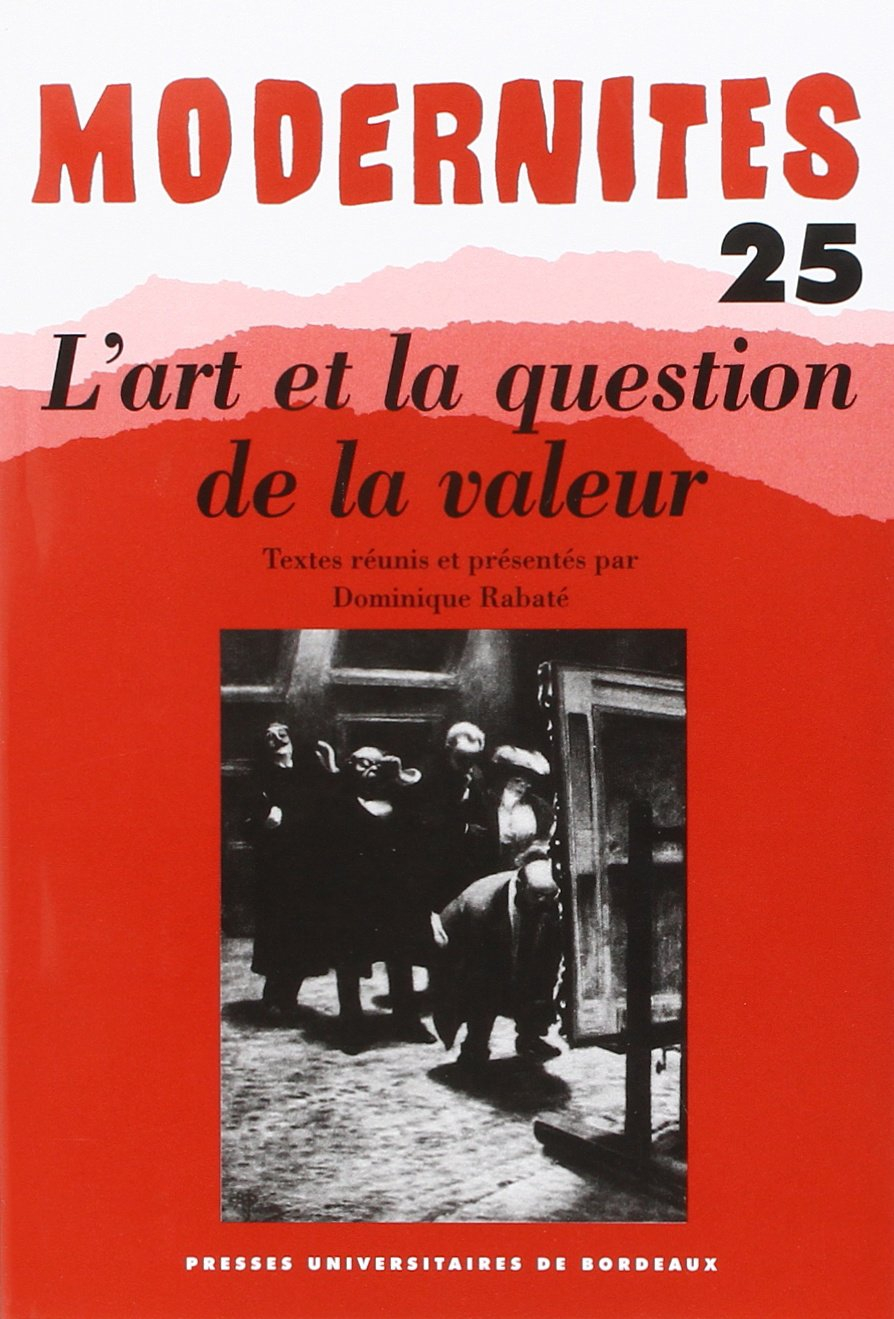 Modernités, n° 25. L'art et la question de la valeur