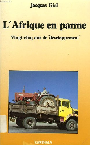 L'Afrique en panne : vingt-cinq ans de développement