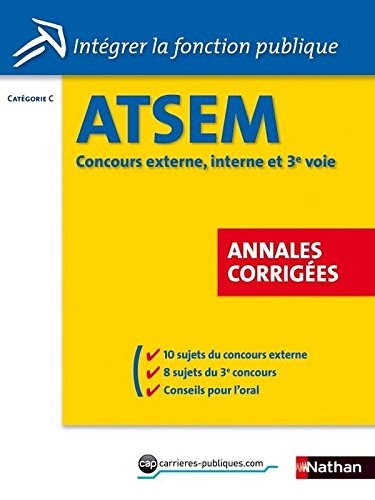 ATSEM, concours externe, interne et 3e voie : catégorie C : annales corrigées