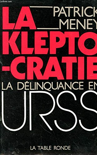 La Kleptocratie : la délinquance en URSS
