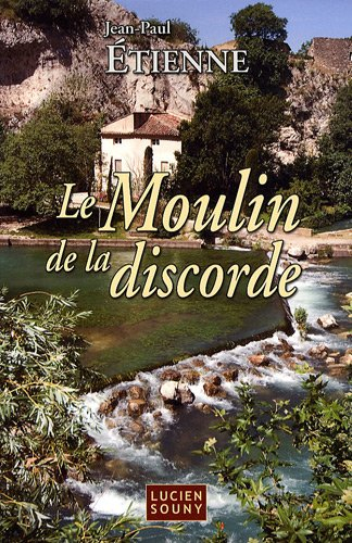Le moulin de la discorde