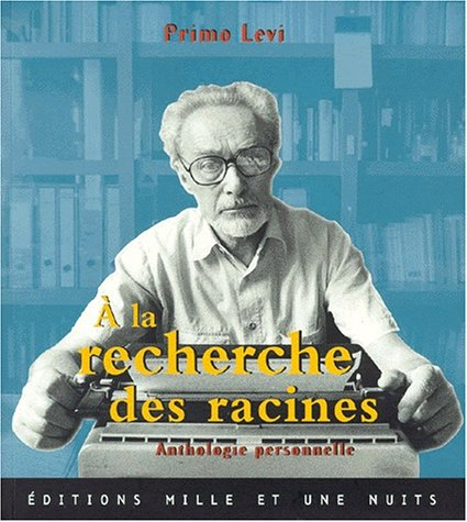A la recherche des racines : anthologie personnelle