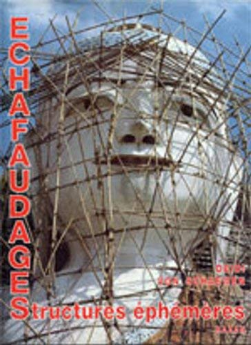 Echafaudages, structures éphémères