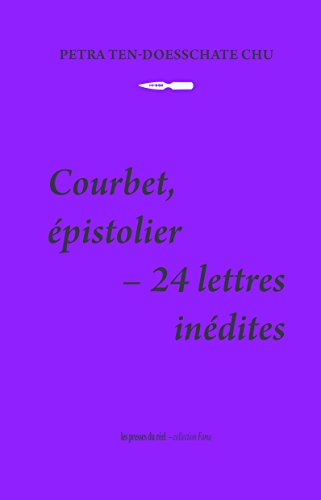 Courbet, épistolier : 24 lettres inédites