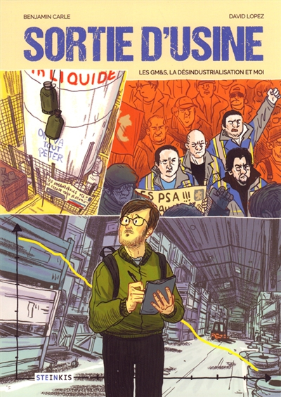 Sortie d'usine : les GM&S, la désindustrialisation et moi