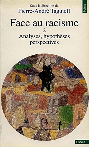 Face au racisme. Vol. 2. Analyses, hypothèses, perspectives