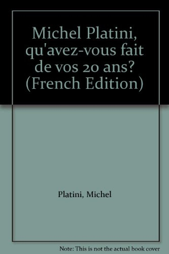 Michel Platini : qu'avez-vous fait de vos vingt ans