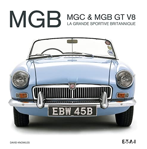 MGB, MGC & MGB GT V8 : la grande sportive britannique