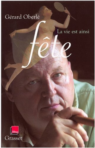 La vie est ainsi fête : chroniques