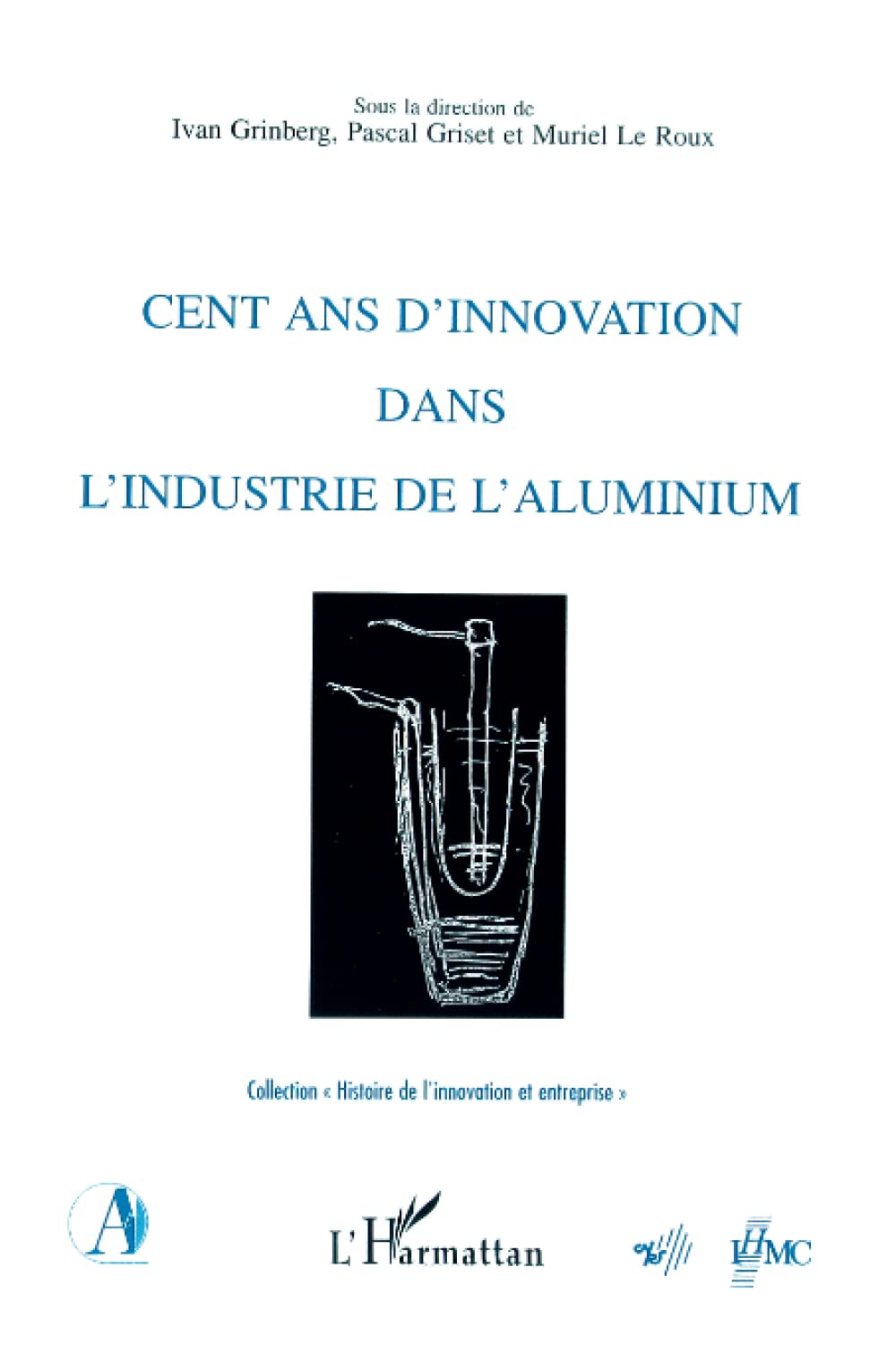 Cent ans d'innovation dans l'industrie de l'aluminium