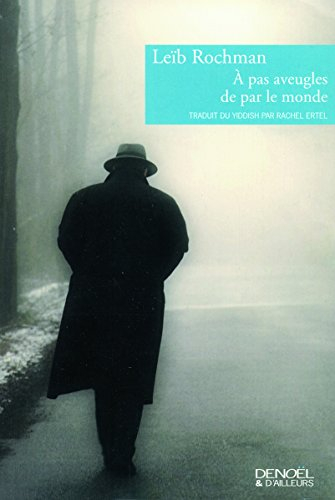 A pas aveugles de par le monde