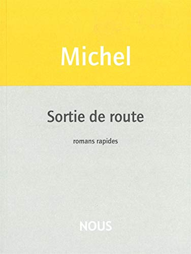 Sortie de route : romans rapides
