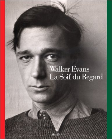 Walker Evans, la soif du regard