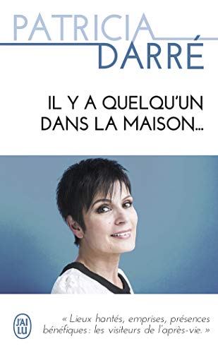 Il y a quelqu'un dans la maison... : lieux hantés, emprises, présences bénéfiques : les visiteurs de