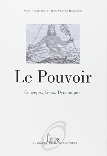 Le pouvoir : concepts, lieux, dynamiques