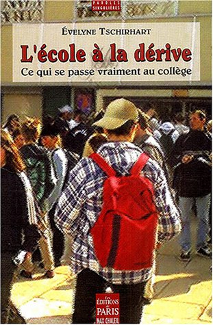 L'école à la dérive : mon itinéraire de découverte