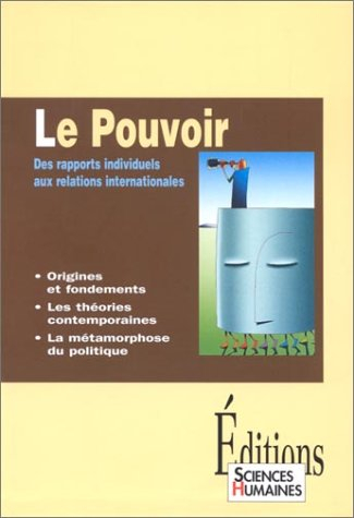 le pouvoir : des rapports individuels aux relations internationales (, 3 mois d'abonnement offerts à