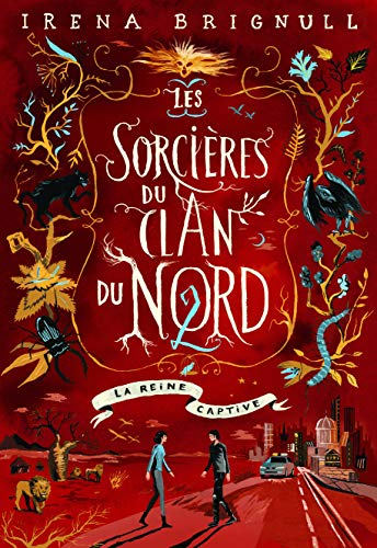 Les sorcières du clan du Nord. Vol. 2. La reine captive