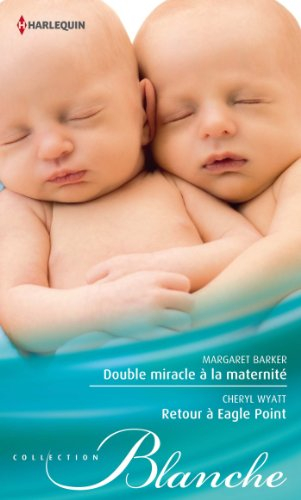 Double miracle à la maternité. Retour à Eagle Point
