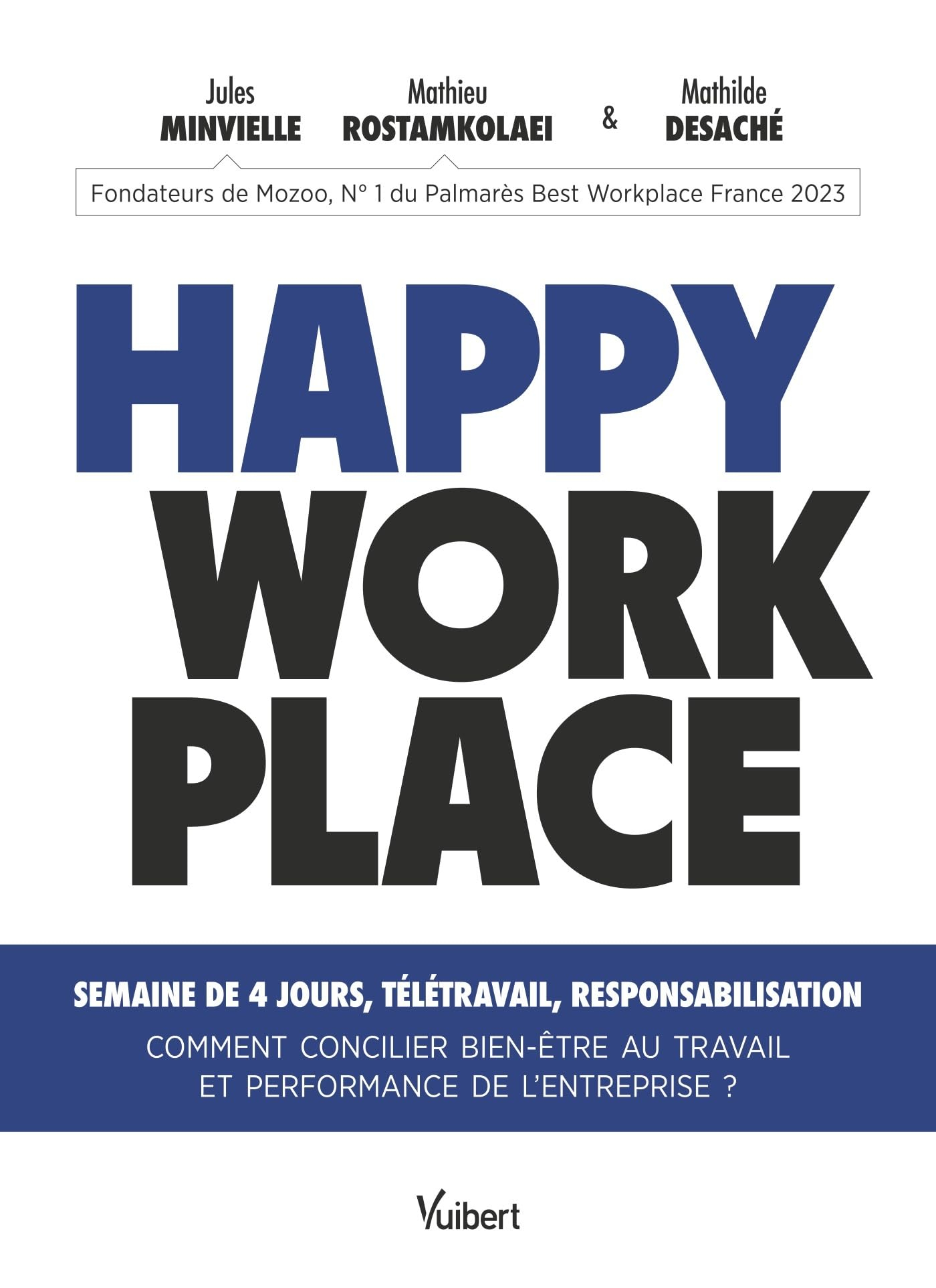 Happy workplace : semaine de 4 jours, télétravail, responsabilisation : comment concilier bien-être 