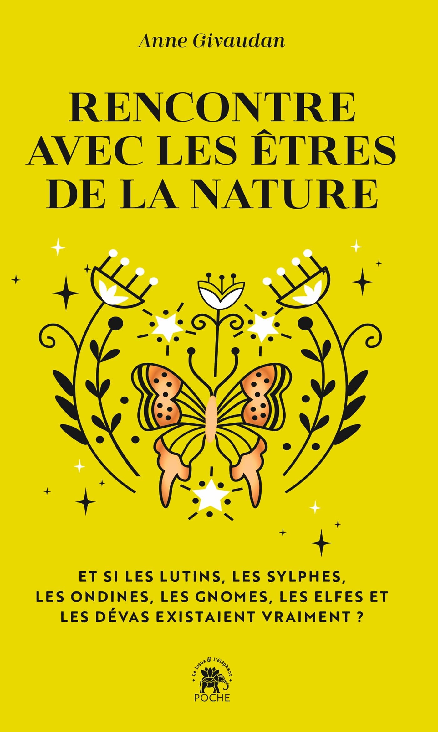 Rencontre avec les êtres de la nature : et si les lutins, les sylphes, les ondines, les gnomes, les 