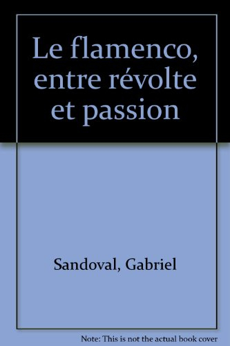 Le flamenco, entre révolte et passion