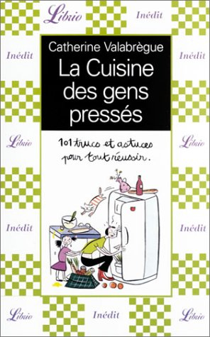 La cuisine des gens pressés
